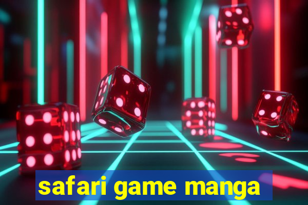 safari game manga