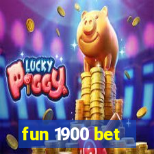fun 1900 bet
