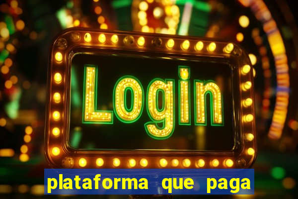 plataforma que paga fortune tiger