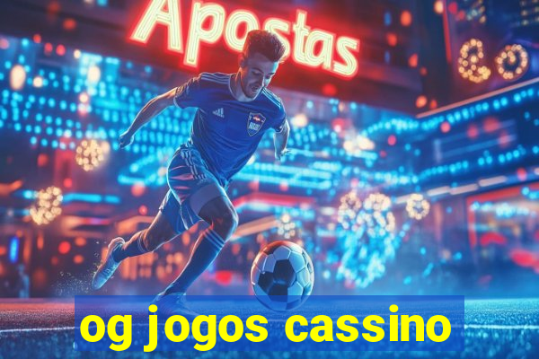 og jogos cassino