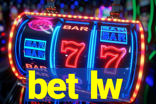 bet lw