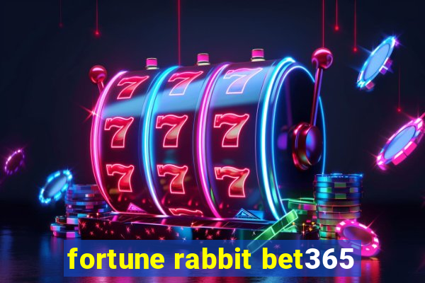 fortune rabbit bet365