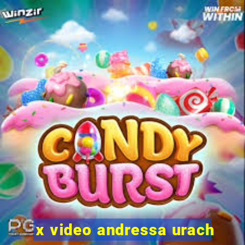 x video andressa urach