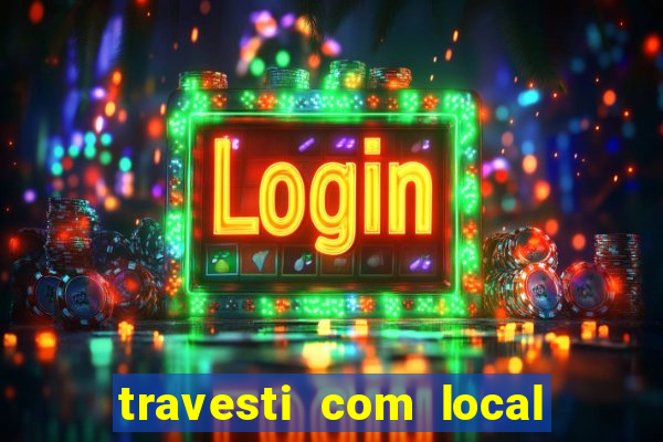 travesti com local em santos