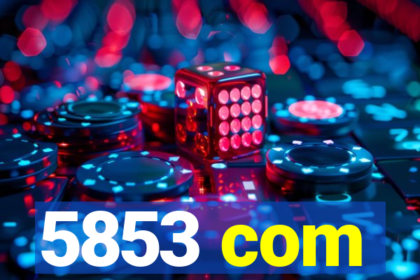 5853 com