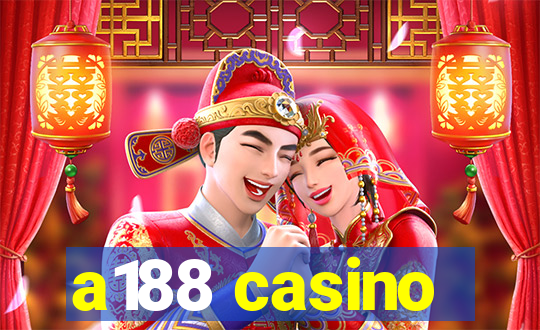 a188 casino