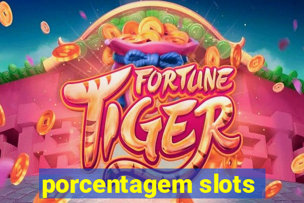 porcentagem slots