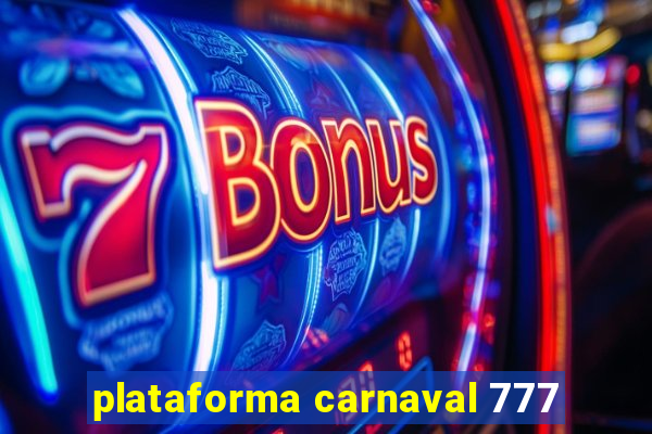 plataforma carnaval 777