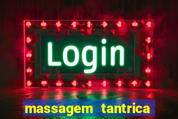 massagem tantrica perto de mim