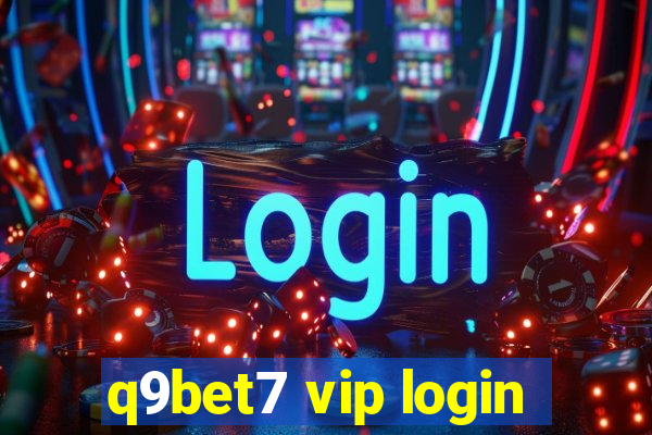 q9bet7 vip login