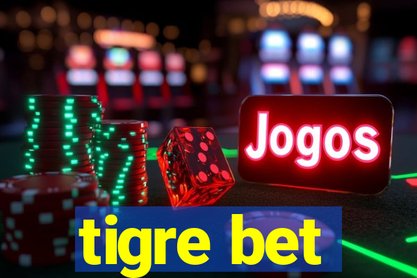 tigre bet