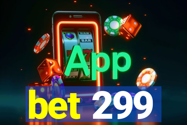 bet 299