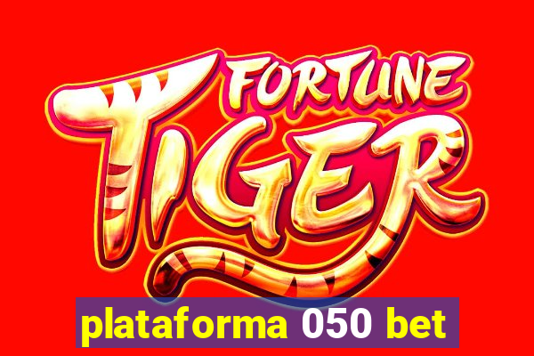 plataforma 050 bet