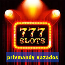 privmandy vazados