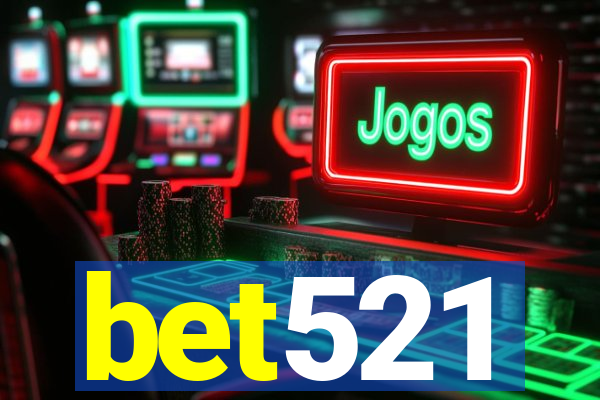 bet521