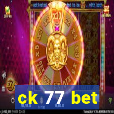 ck 77 bet