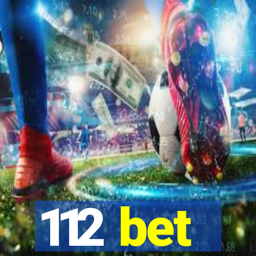 112 bet