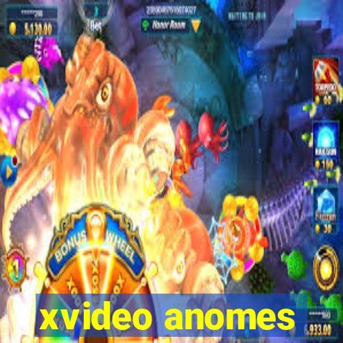 xvideo anomes