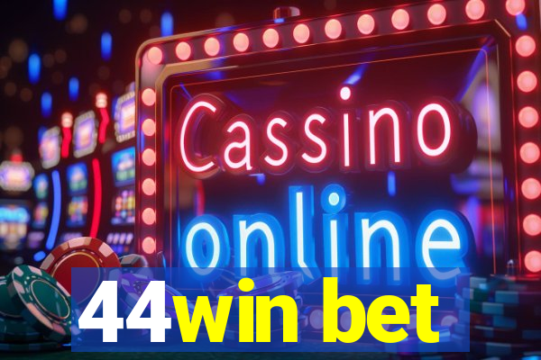 44win bet