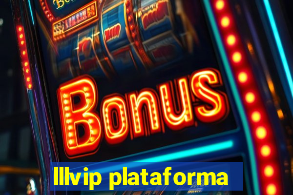 lllvip plataforma