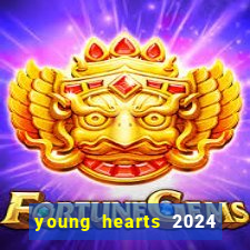 young hearts 2024 onde assistir