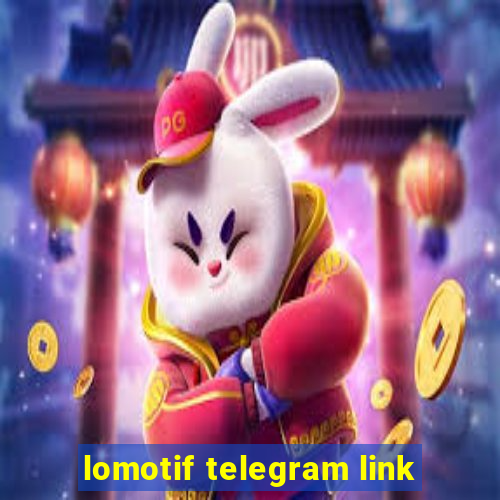 lomotif telegram link
