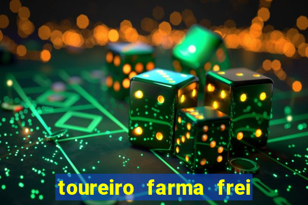 toureiro farma frei serafim teresina - pi