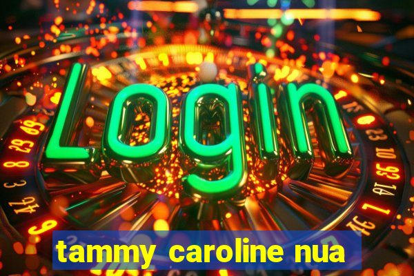 tammy caroline nua