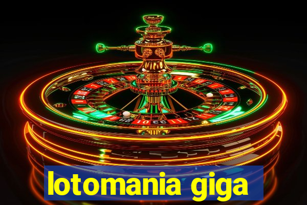 lotomania giga