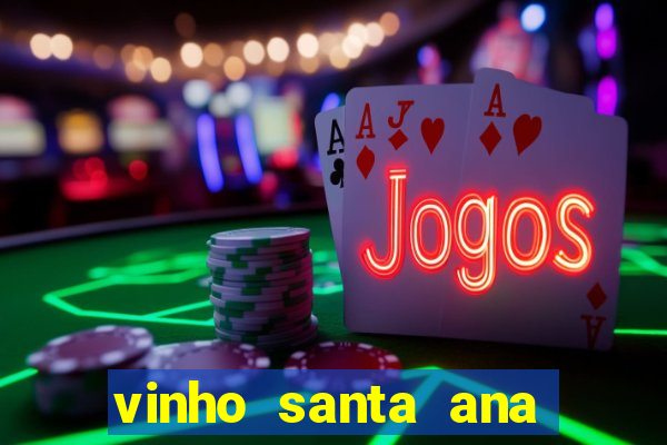 vinho santa ana sweet red wine