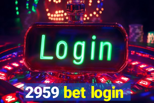 2959 bet login