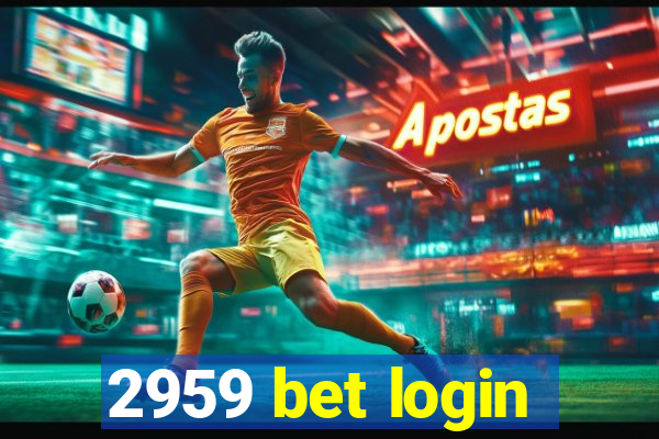 2959 bet login