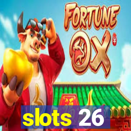 slots 26