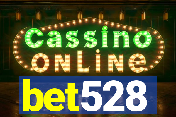 bet528