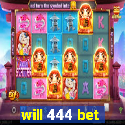 will 444 bet