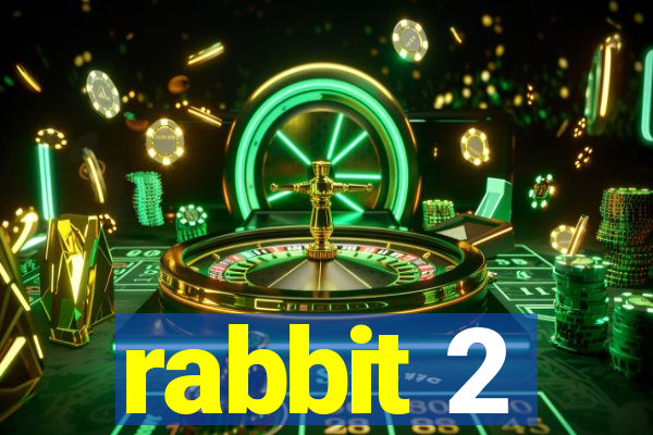 rabbit 2