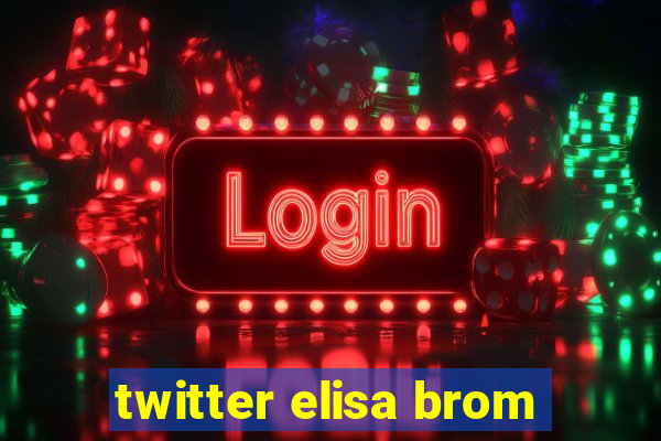 twitter elisa brom