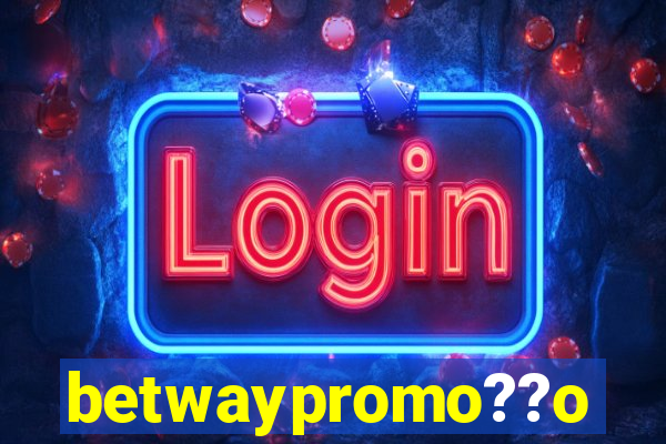 betwaypromo??o