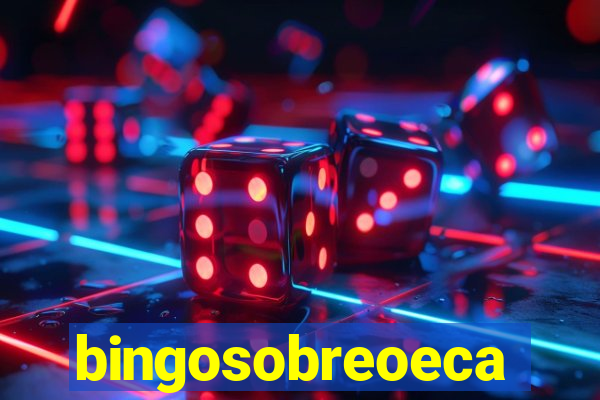 bingosobreoeca