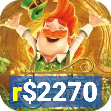 r$2270
