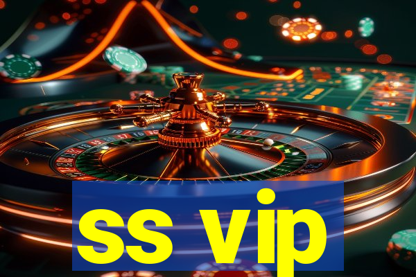 ss vip
