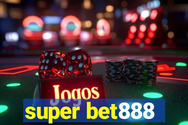 super bet888
