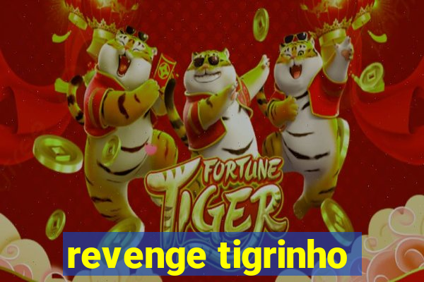 revenge tigrinho
