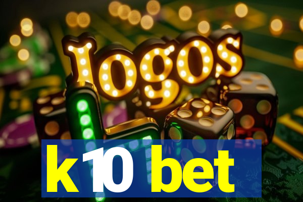 k10 bet