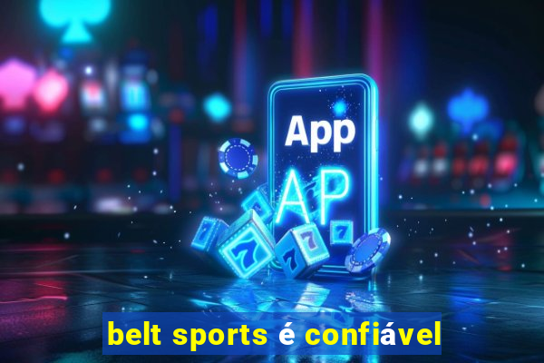 belt sports é confiável