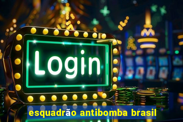 esquadrão antibomba brasil