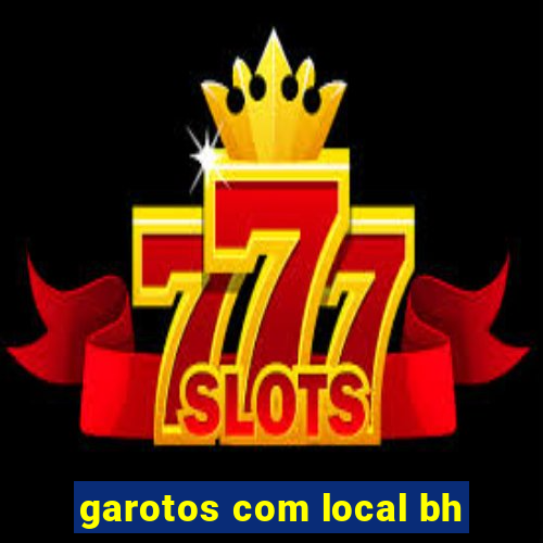 garotos com local bh