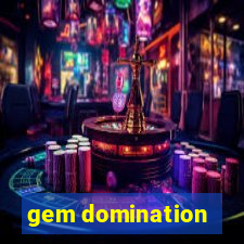 gem domination