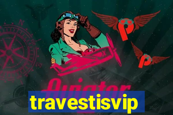 travestisvip
