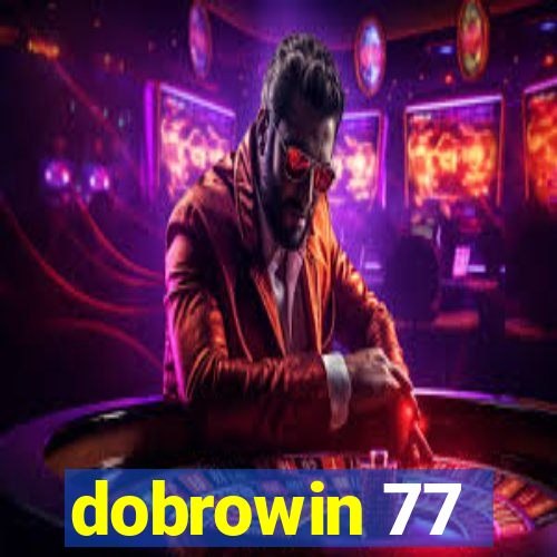 dobrowin 77